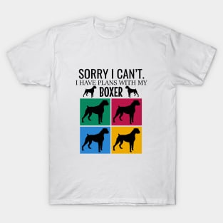 Sorry I can't I have plans with my boxer T-Shirt